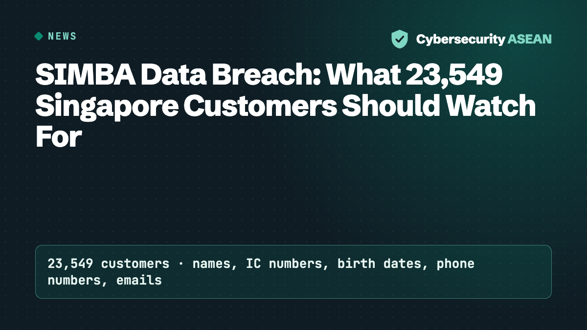 SIMBA Data Breach: What 23,549 Singapore Customers Should Watch For
